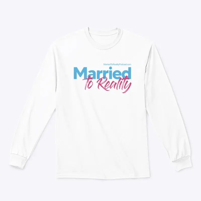 Married To Reality Long Sleeve Tee