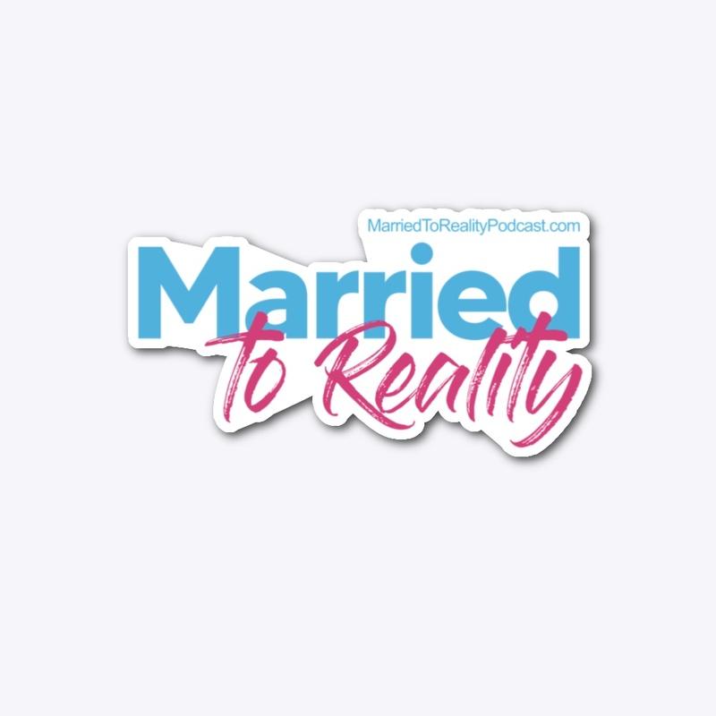 Married To Reality - Sticker